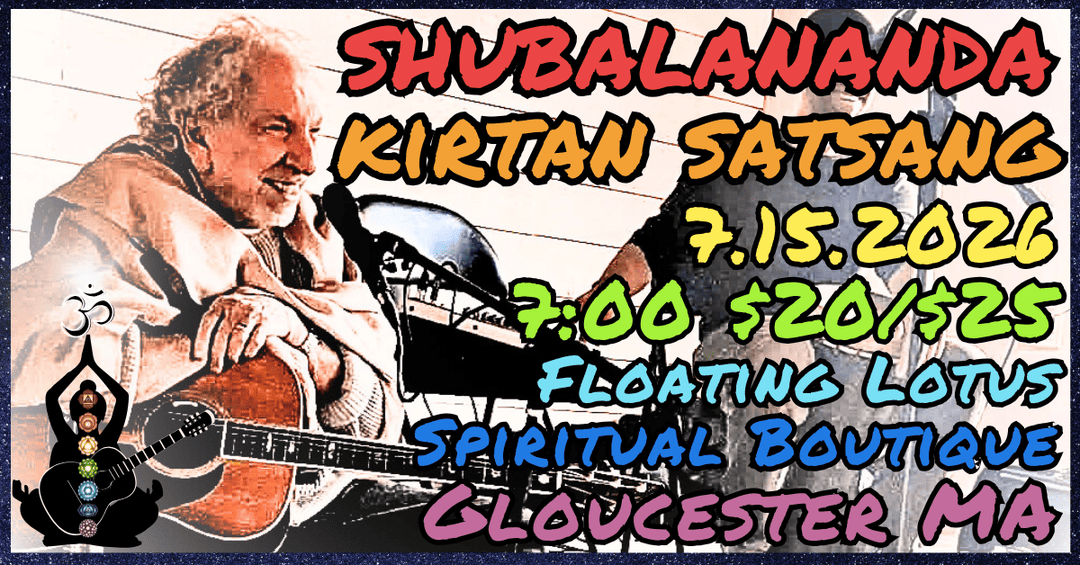 Shubalananda Kirtan July 15th - Floating Lotus